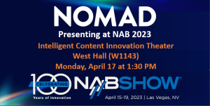 Nomad presenting at NAB 2023