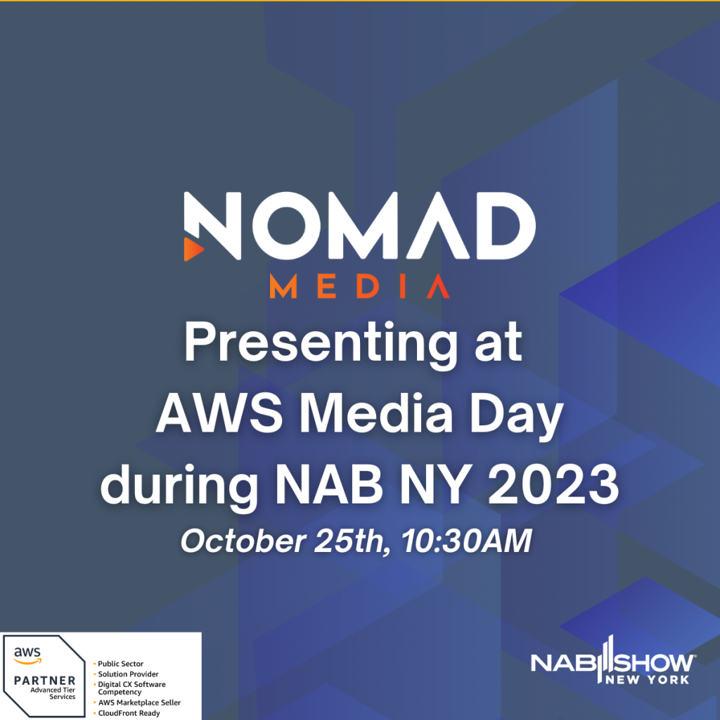 Nomad Media Presenting at AWS during NAB NY 2023