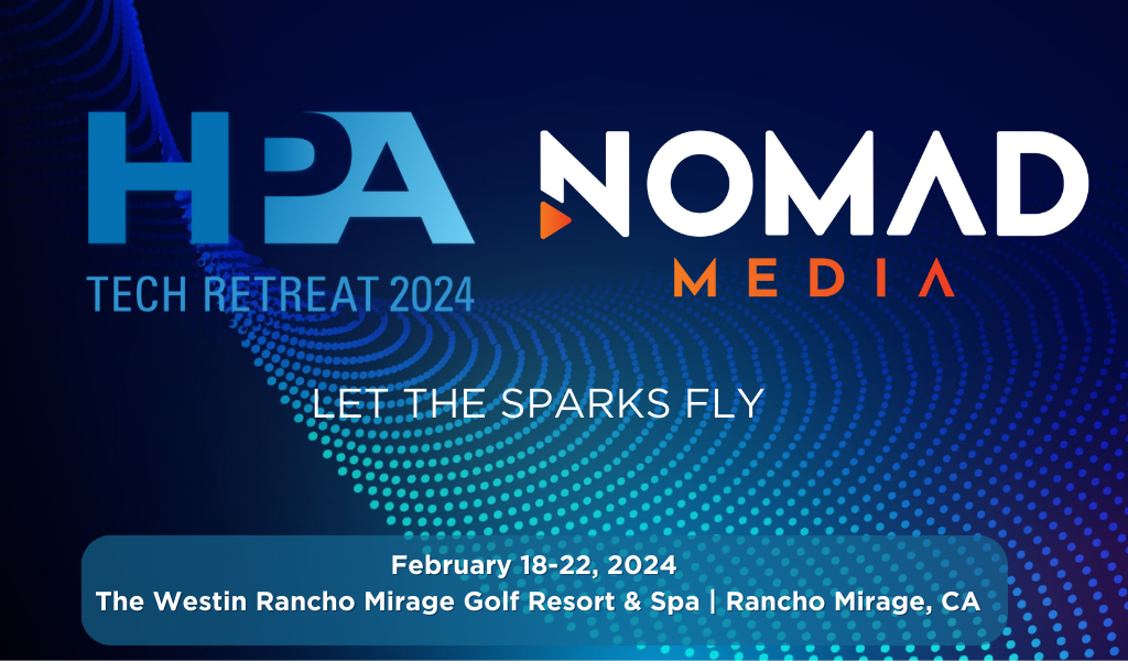 Nomad Media at the HPA Tech Retreat 2024